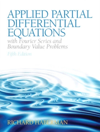 表紙画像: Applied Partial Differential Equations with Fourier Series and Boundary Value Problems 5th edition 9780134995434