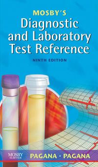 Cover image: Mosby's Diagnostic and Laboratory Test Reference 9th edition