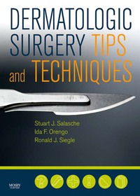 Imagen de portada: Dermatologic Surgery Tips and Techniques 9780323034623
