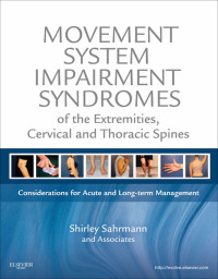 صورة الغلاف: Movement System Impairment Syndromes of the Extremities, Cervical and Thoracic Spines 9780323053426