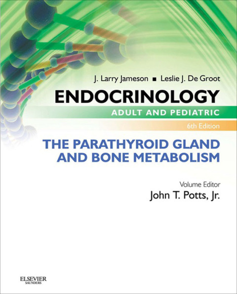 Endocrinology Adult and Pediatric: The Parathyroid Gland and Bone Metabolism, 6th Edition - FULL INSTANT DOWNLOAD | PDF DOCX EPUB