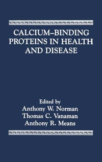 表紙画像: Calcium-Binding Proteins in Health and Disease 9780125210409