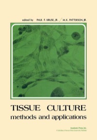صورة الغلاف: Tissue Culture: Methods and Applications 9780124271500