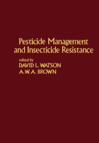 صورة الغلاف: Pesticide Management and Insecticide Resistance 9780127386508