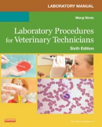 Cover image: Laboratory Manual for Laboratory Procedures for Veterinary Technicians 6th edition 9780323169264