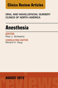 صورة الغلاف: Anesthesia, An Issue of Oral and Maxillofacial Surgery Clinics 9780323186124