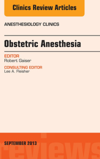 Cover image: Obstetric and Gynecologic Anesthesia, An Issue of Anesthesiology Clinics 9780323188425