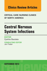 Imagen de portada: Central Nervous System Infections, An Issue of Critical Care Nursing Clinics 9780323188500