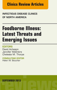 Cover image: Foodborne Illness: Latest Threats and Emerging Issues, an Issue of Infectious Disease Clinics 9780323188586