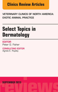 表紙画像: Select Topics in Dermatology, An Issue of Veterinary Clinics: Exotic Animal Practice 9780323188760