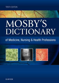 Cover image: Mosby's Dictionary of Medicine, Nursing & Health Professions 10th edition 9780323222051