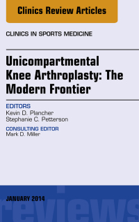 Cover image: Unicompartmental Knee Arthroplasty: The Modern Frontier, An Issue of Clinics in Sports Medicine 9780323227407