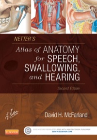 Cover image: Netter's Atlas of Anatomy for Speech, Swallowing, and Hearing 2nd edition 9780323239820