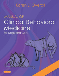 Cover image: Manual of Clinical Behavioral Medicine for Dogs and Cats 9780323008907