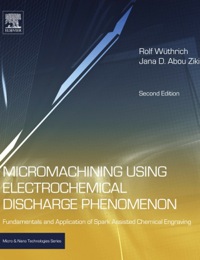 Omslagafbeelding: Micromachining Using Electrochemical Discharge Phenomenon: Fundamentals and Application of Spark Assisted Chemical Engraving 2nd edition 9780323241427