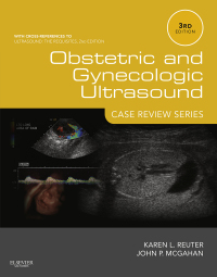 Cover image: Obstetric and Gynecologic Ultrasound: Case Review Series 3rd edition 9781455743759