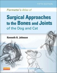 Omslagafbeelding: Piermattei's Atlas of Surgical Approaches to the Bones and Joints of the Dog and Cat 5th edition 9781437716344