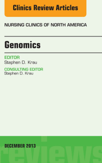 Titelbild: Genomics, An Issue of Nursing Clinics 9780323261104