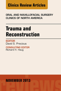 صورة الغلاف: Trauma and Reconstruction, An Issue of Oral and Maxillofacial Surgery Clinics 9780323261142
