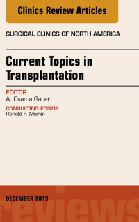 Cover image: Current Topics in Transplantation, An Issue of Surgical Clinics 9780323261302