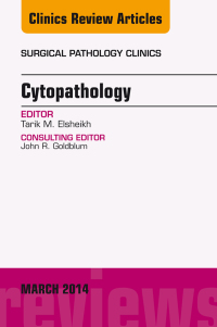 صورة الغلاف: Cytopathology, An Issue of Surgical Pathology Clinics 9780323261326