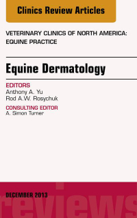表紙画像: Equine Dermatology, An Issue of Veterinary Clinics: Equine Practice 9780323261340