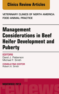Imagen de portada: Beef Heifer Development, An Issue of Veterinary Clinics: Food Animal Practice 9780323261364