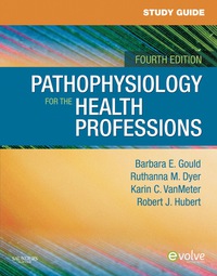 Cover image: Study Guide for Pathophysiology for the Health Professions 4th edition 9781437714562