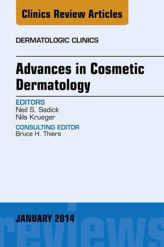 Cover image: Advances in Cosmetic Dermatology, an Issue of Dermatologic Clinics 9780323263887