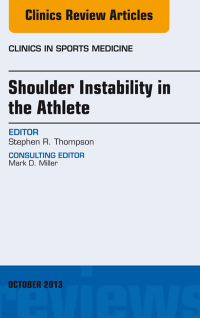 Omslagafbeelding: Shoulder Instability in the Athlete, An Issue of Clinics in Sports Medicine 9780323264129