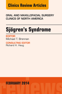Imagen de portada: Sjogren's Syndrome, An Issue of Oral and Maxillofacial Surgery Clinics 9780323266727