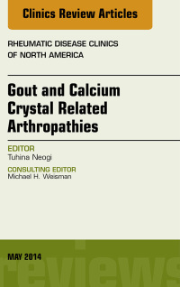 Cover image: Gout and Calcium Crystal Related Arthropathies, An Issue of Rheumatic Disease Clinics 9780323266802