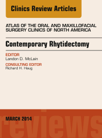 表紙画像: Contemporary Rhytidectomy, An Issue of Atlas of the Oral & Maxillofacial Surgery Clinics 9780323286961