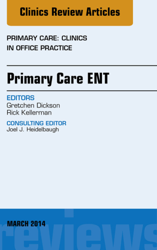 Cover image: Primary Care ENT, An Issue of Primary Care: Clinics in Office Practice 9780323287166