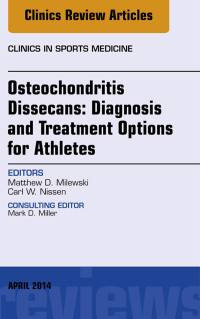 صورة الغلاف: Osteochondritis Dissecans: Diagnosis and Treatment Options for Athletes: An Issue of Clinics in Sports Medicine 9780323290142