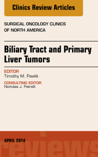 Omslagafbeelding: Biliary Tract and Primary Liver Tumors, An Issue of Surgical Oncology Clinics of North America 9780323290180