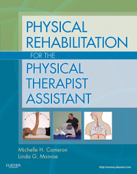 Cover image: Physical Rehabilitation for the Physical Therapist Assistant 9781437708066