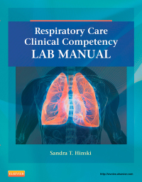 Cover image: Respiratory Care Clinical Competency Lab Manual 9780323100571