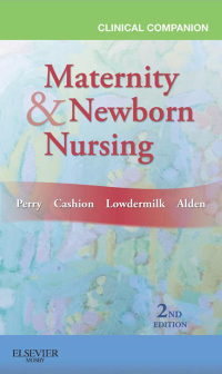 Cover image: Clinical Companion for Maternity & Newborn Nursing 2nd edition 9780323077996