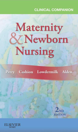 Cover image: Clinical Companion for Maternity & Newborn Nursing 2nd edition 9780323077996