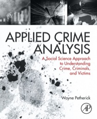 Imagen de portada: Applied Crime Analysis: A Social Science Approach to Understanding Crime, Criminals, and Victims 9780323294607