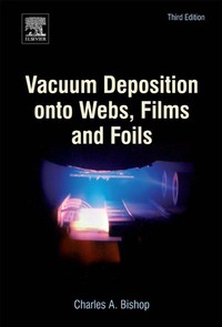Imagen de portada: Vacuum Deposition onto Webs, Films and Foils 3rd edition 9780323296441