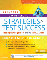 Cover image: Saunders 2016-2017 Strategies for Test Success: Passing Nursing School and the NCLEX Exam 4th edition 9780323296618