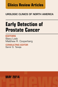 Cover image: Early Detection of Prostate Cancer, An Issue of Urologic Clinics 9780323297257