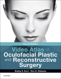 Cover image: Video Atlas of Oculofacial Plastic and Reconstructive Surgery 2nd edition 9780323297554