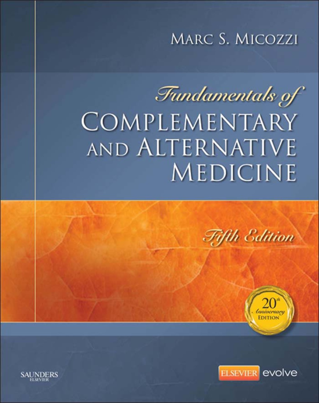 Fundamentals of Complementary and Alternative Medicine 5th Edition
