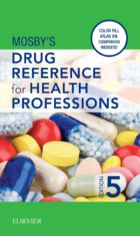 Cover image: Mosby's Drug Reference for Health Professions 5th edition 9780323311038