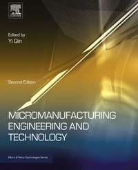 表紙画像: Micromanufacturing Engineering and Technology 2nd edition 9780323311496