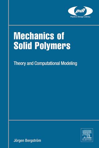 Immagine di copertina: Mechanics of Solid Polymers: Theory and Computational Modeling 9780323311502