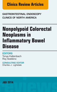 Cover image: Nonpolypoid Colorectal Neoplasms in Inflammatory Bowel Disease, An Issue of Gastrointestinal Endoscopy Clinics 9780323311632